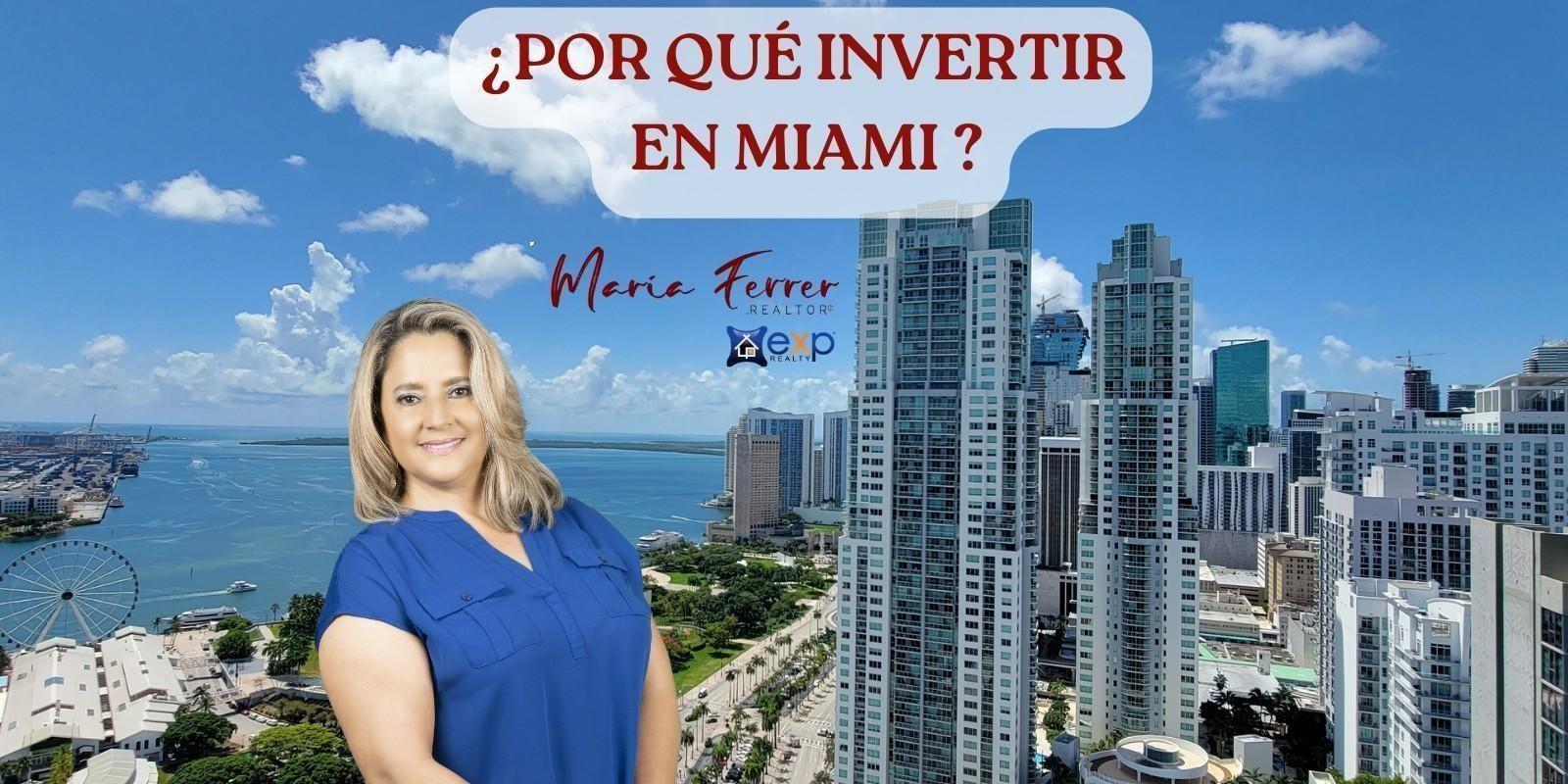 ¿POR QUÉ INVERTIR EN MIAMI ?
